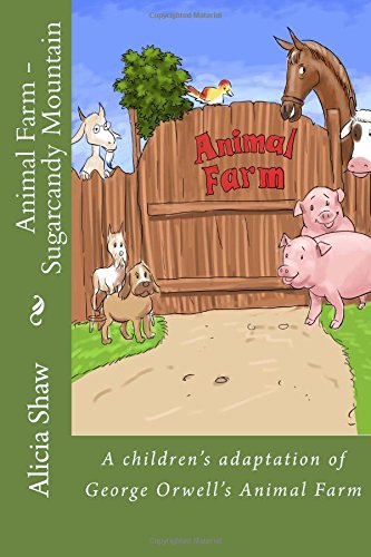 Animal Farm - Sugarcandy Mountain: A children's adaptation of George ...