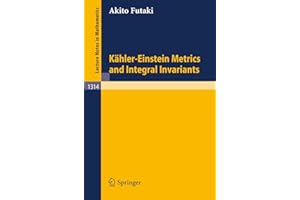 Kähler-Einstein Metrics and Integral Invariants (Lecture Notes in Mathematics, 1314)