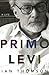 Primo Levi: A Life by Ian Thomson