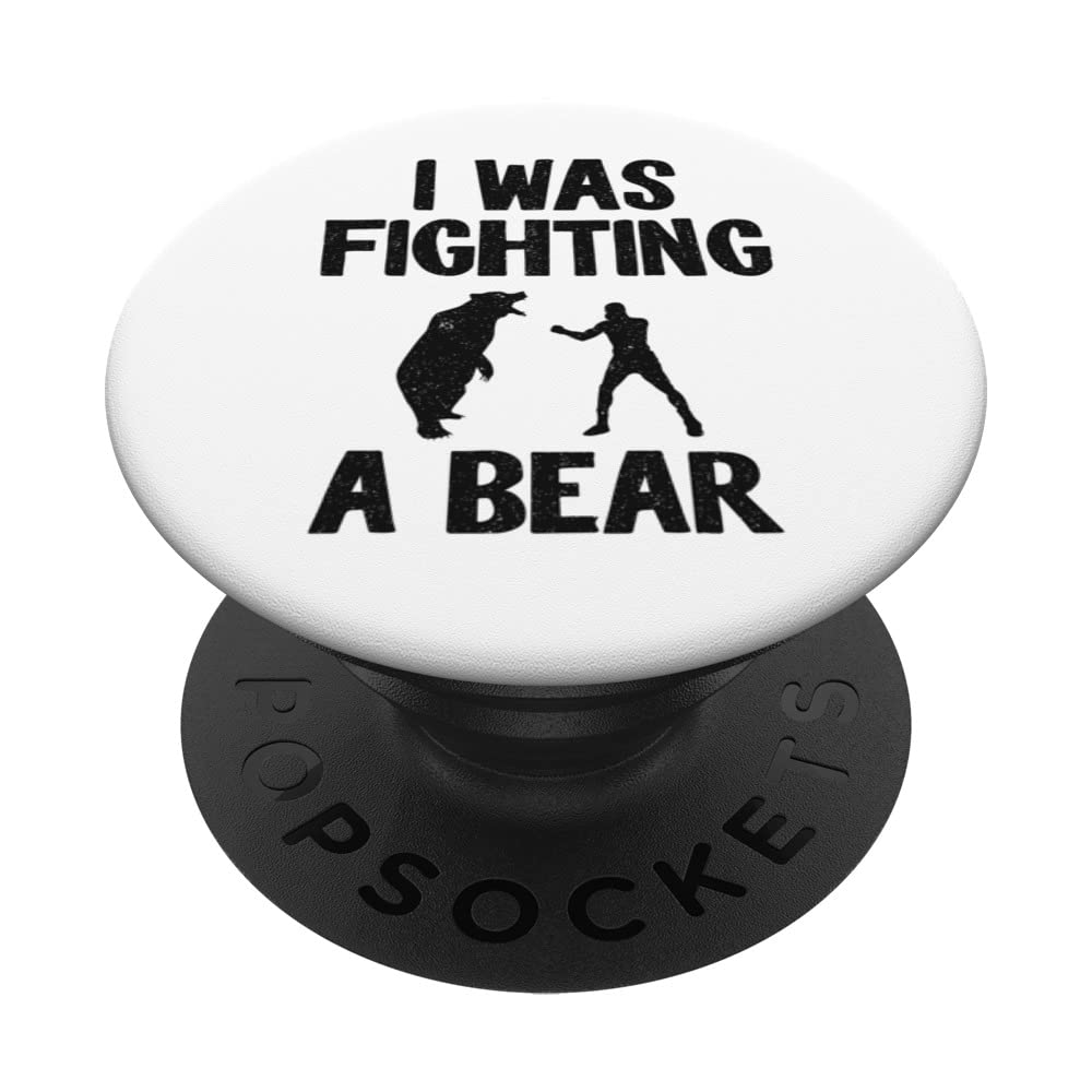 I Was Fighting A Bear After Surgery Recovery Leg Broken Arm PopSockets Swappable PopGrip