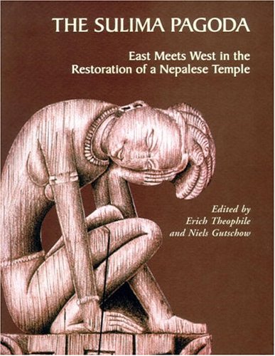 Sulima Pagoda: East Meets West In The Restoration Of A Nepalese Temple by