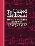 The United Methodist Music and Worship Planner 2009-2010 by