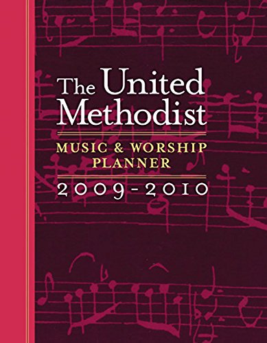 The United Methodist Music and Worship Planner 2009-2010 by Mary Scifres, David L. Bone