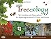 Treecology: 30 Activities and Observations for Exploring the World of Trees and Forests (Young Naturalists)