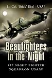 Beaufighters in the Night: 417 Night Fighter Squadron USAAF by