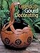 Glorious Gourd Decorating by 