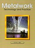 Metalwork: Technology and Practice by
