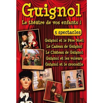 Guignol, Le Théâtre De Vos Enfants ! - 5 Spectacles : Guignol Et Le Père Noël / Le Cadeau De Guignol / Le Château De Guignol / Guignol Et Les Voleurs / Guignol Et Le Crocodile