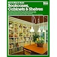 How to Plan & Build Bookcases, Cabinets & Shelves