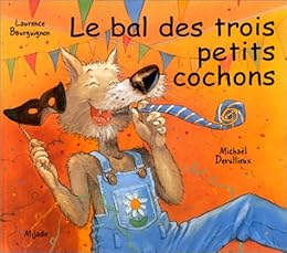 Le  bal des trois petits cochons