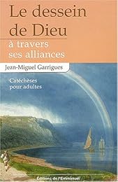 Le  dessein bienveillant de Dieu à travers ses alliances