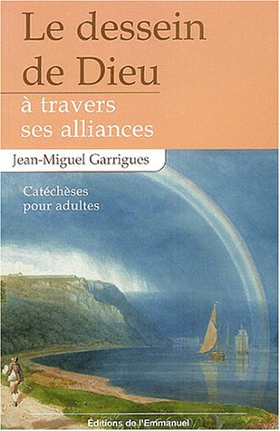 Le  dessein bienveillant de Dieu à travers ses alliances
