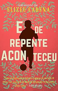 Livro E De Repente Aconteceu