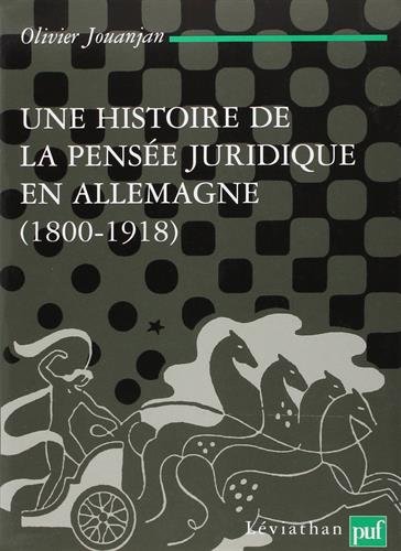Une  histoire de la pensée juridique en Allemagne, 1800-1918