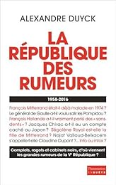 La  République des rumeurs, 1958-2016