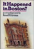 Front cover for the book It Happened in Boston? by Russell H. Greenan