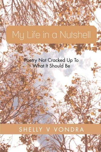 My Life in a Nutshell: Poetry Not Cracked Up to What it Should be