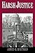 Harsh Justice: Criminal Punishment and the Widening Divide between America and Europe
