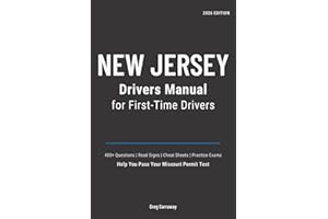 New Jersey Drivers Manual for First-Time Drivers: 400+ Practice Questions with Clear Explanations, Road Signs, Cheat Sheets a