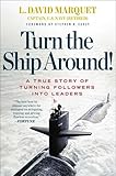 Turn the Ship Around!: A True Story of Turning Followers into Leaders cover