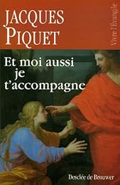 Et moi aussi je t'accompagne