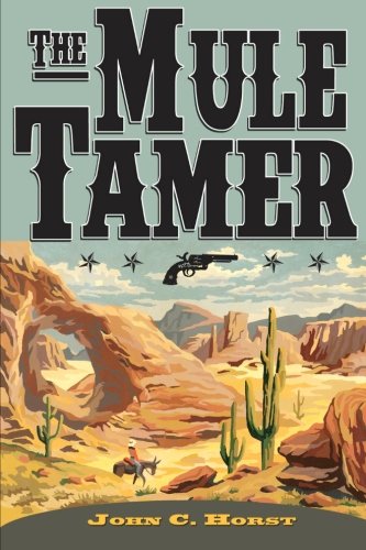 The Mule Tamer (Volume 1)