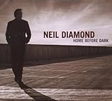 Neil Diamond Album: «Home Before Dark (Deluxe Edition with DVD)» (Front side) Neil Diamond Album: «Home Before Dark (Deluxe Edition with DVD)» (Front side)