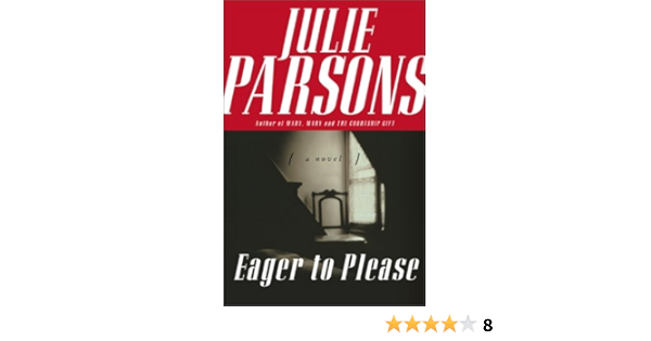 Amazon Com Eager To Please 9780743219310 Parsons Julie Books