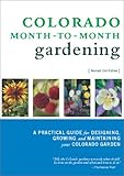 Colorado Month-to-Month Gardening (2nd Edition) by 