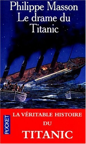 Le Drame Du Titanic Philippe Masson Amazon Com Books