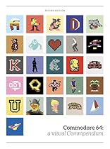 Commodore 64: A Visual Commpendium