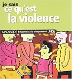 Je sais ce qu'est la violence by 