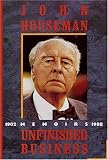 Unfinished Business: Memoirs: 1902-1988 by