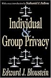 Individual and Group Privacy, Bloustein, Edward J., 0765809664