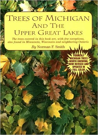 Trees Of Michigan And The Upper Great Lakes Smith Norman F 9781882376087 Amazon Com Books