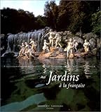 Jardins à la française (Imprimerie nationale) (French Edition) by 
