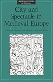 City and Spectacle in Medieval Europe, Hanawalt, Barbara A., 0816623600