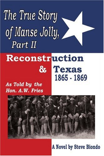 The True Story of Manse Jolly, Part II: As Told by the Hon. A.W. Fries