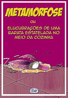 Livro Metamorfose ou Elucubrações de uma barata estatelada no meio da cozinha