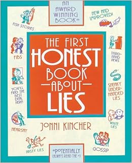 The First Honest Book About Lies Kincher Jonni 9780915793433 Amazon Com Books
