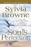 Soul's Perfection (Journey of the Soul's Service, Book 2) by Sylvia Browne