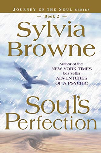Soul's Perfection (Journey of the Soul's Service, Book 2) by Sylvia Browne