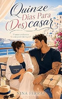 Livro Quinze Dias Para (Des)casar: O Amor Embarcou Sem Pedir Licença
