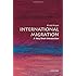 International Migration: A Very Short Introduction (Very Short Introductions)