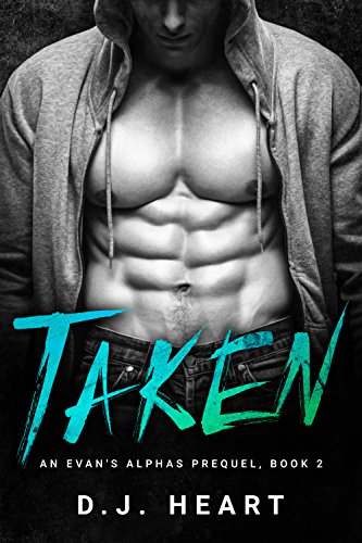 Taken: An Evan's Alphas Prequel
