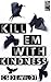 Kill 'em with Kindness