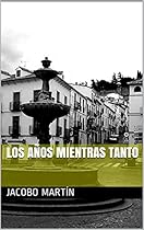 Los años mientras tanto (Spanish Edition) Los años mientras tanto (Spanish Edition)