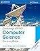 Cambridge IGCSE® Computer Science Revision Guide (Cambridge International IGCSE)