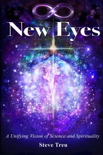 New Eyes: A Unifying Vision of Science and Spirit (B&W) libro