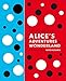Lewis Carroll's Alice's Adventures in Wonderland: With Artwork by Yayoi Kusama (A Penguin Classics Hardcover)